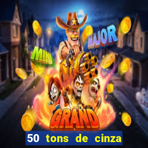 50 tons de cinza filme completo dublado